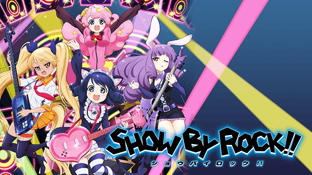 SHOW BY ROCK!!